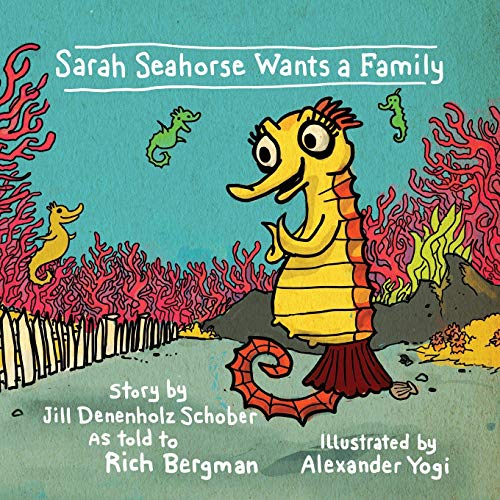 Sarah Seahorse Wants A Family [Paperback]