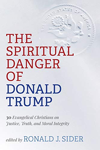 Spiritual Danger of Donald Trump [Paperback]