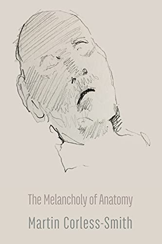 The Melancholy of Anatomy [Paperback]