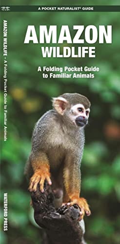 Amazon Wildlife: A Folding Pocket Guide to Familiar Animals [Pamphlet]