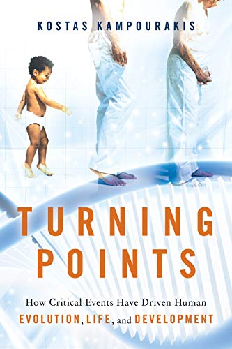 Turning Points: How Critical Events Have Driven Human Evolution, Life, and Devel [Hardcover]