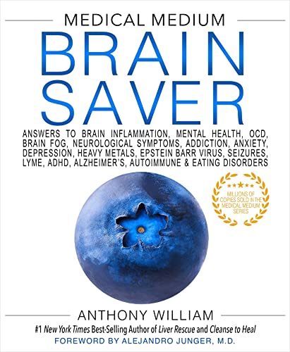 Medical Medium Brain Saver: Answers to Brain Inflammation, Mental Health, OCD, B [Hardcover]