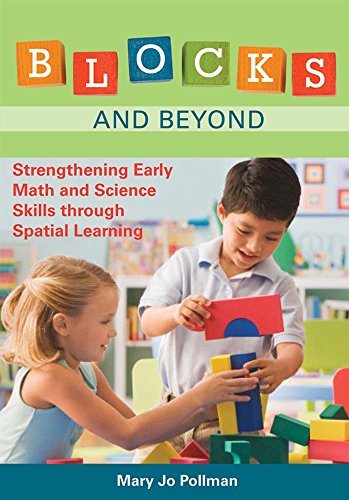 Blocks and Beyond Strengthening Early Math and Science Skills Through Spatial L [Paperback]