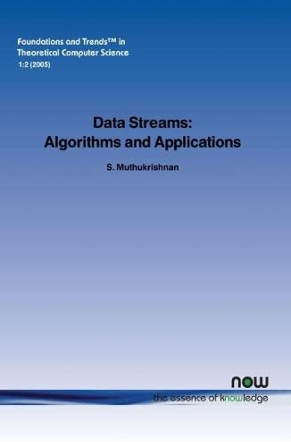 Data Streams: Algorithms And Applications (foundations And Trends In Theoretical [Paperback]