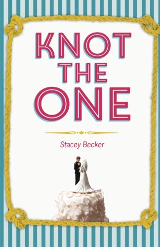 Knot The One Why Getting Dumped Before My Wedding Was The Best Thing That Ever  [Paperback]