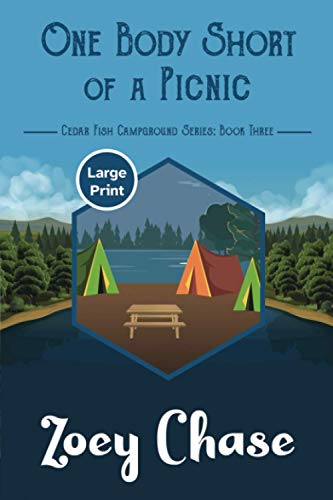 One Body Short of a Picnic LARGE PRINT  Cedar Fish Campground Series, Book Thre [Paperback]