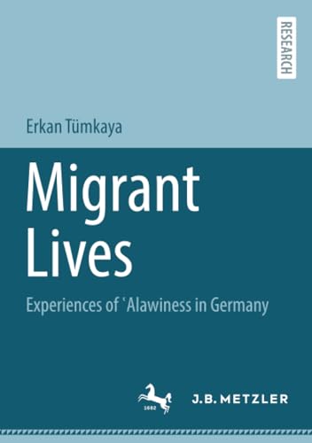 Migrant Lives: Experiences of Alawiness in Germany [Paperback]