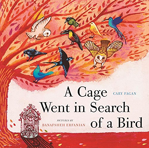 A Cage Went in Search of a Bird [Hardcover]