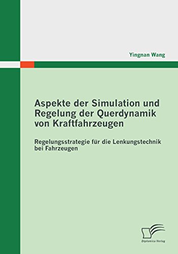 Aspekte der Simulation und Regelung der Querdynamik Von Kraftfahrzeugen [Paperback]