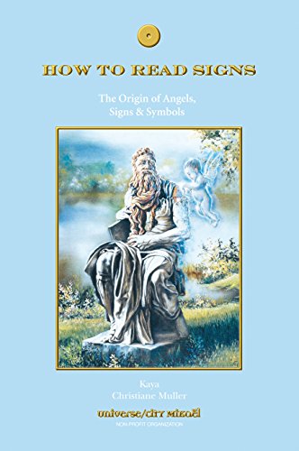 How to Read Signs: The Origin of Angels, Signs & Symbols [Paperback]