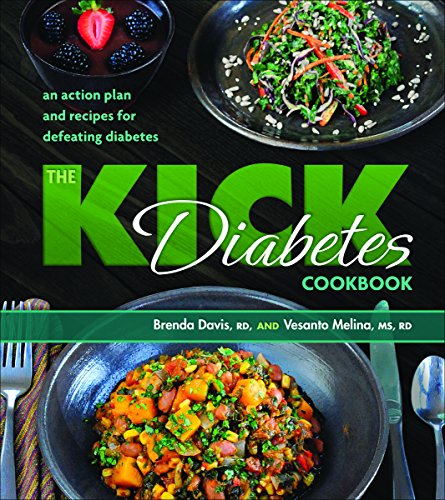 Kick Diabetes Cookbook  An Action Plan and Recipes for Defeating Diabetes [Paperback]