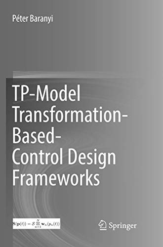 TP-Model Transformation-Based-Control Design Frameorks [Paperback]