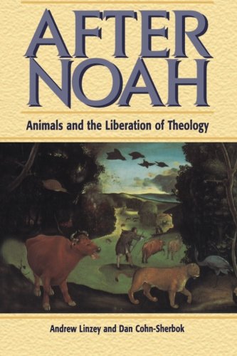 After Noah Animals and the Liberation of Theology [Paperback]