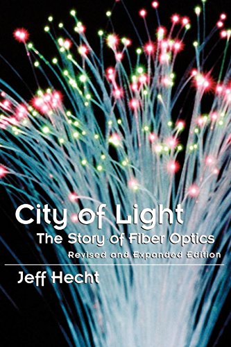 City of Light The Story of Fiber Optics [Paperback]