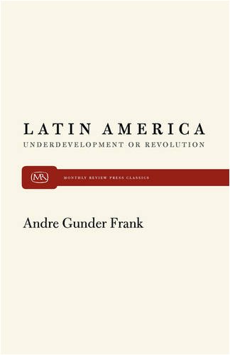 Latin America and Underdevelopment [Paperback]