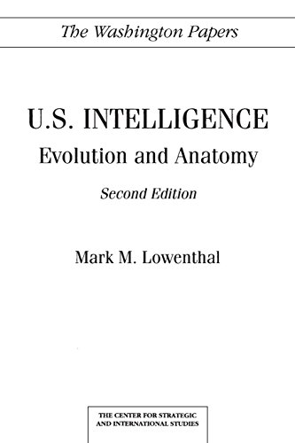 U.S. Intelligence Evolution And Anatomy Second Edition (the Washington Papers) [Paperback]