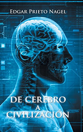 De Cerebro A Civilizacin (spanish Edition) [Hardcover]