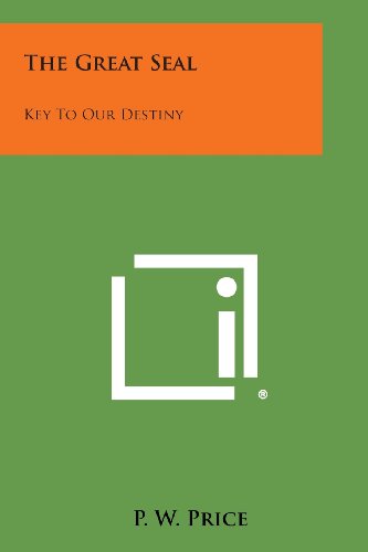 Great Seal  Key to Our Destiny [Paperback]