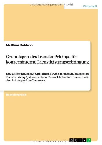 Grundlagen des Transfer-Pricings Fr Konzerninterne Dienstleistungserbringung [Paperback]