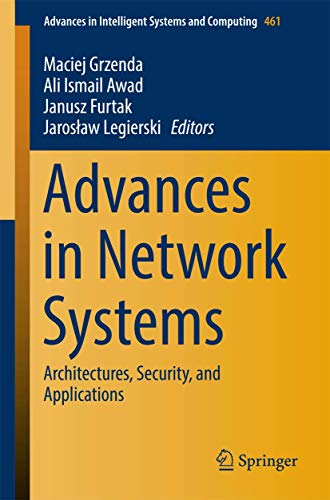 Advances in Network Systems: Architectures, Security, and Applications [Paperback]