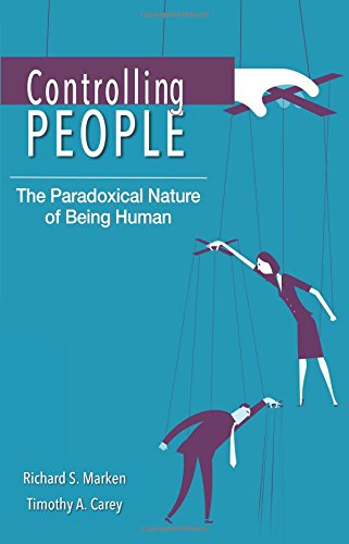 Controlling People The Paradoxical Nature of Being Human [Paperback]