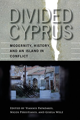 Divided Cyprus Modernity, History, and an Island in Conflict [Paperback]