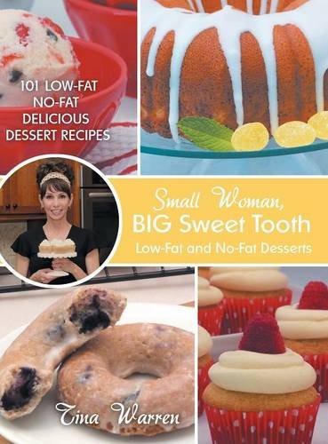 Small Woman, Big Seet Tooth Lo-Fat And No-Fat Desserts [Hardcover]