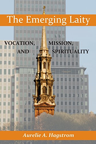 Emerging Laity, The Vocation, Mission, And Spirituality [Paperback]