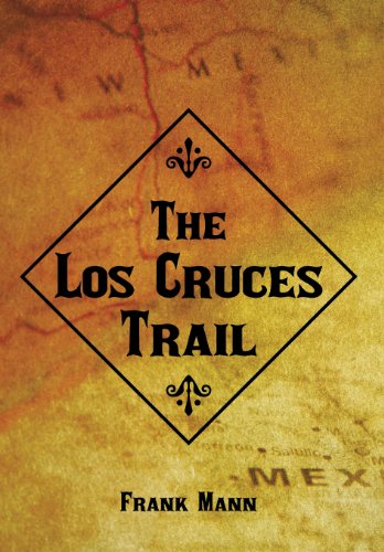 The Los Cruces Trail [Hardcover]