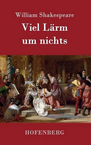 Viel Lrm Um Nichts (german Edition) [Hardcover]