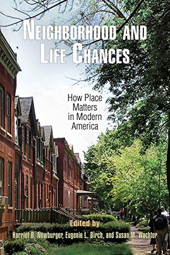 Neighborhood and Life Chances Ho Place Matters in Modern America [Paperback]