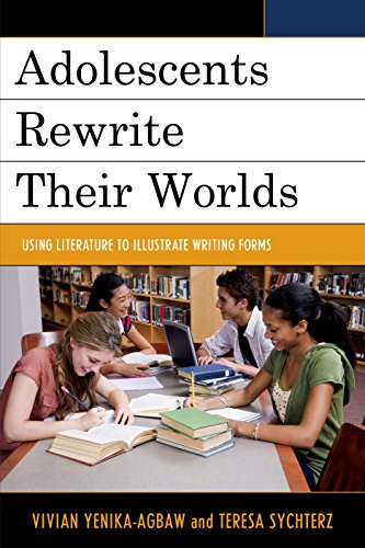 Adolescents Rerite their Worlds Using Literature to Illustrate Writing Forms [Paperback]