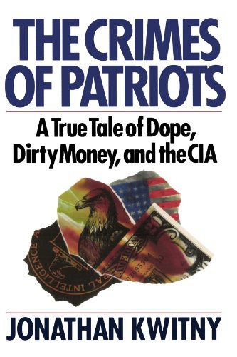 The Crimes of Patriots A True Tale of Dope, Dirty Money, and the CIA [Paperback]