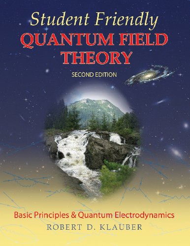 Student Friendly Quantum Field Theory [Paperback]