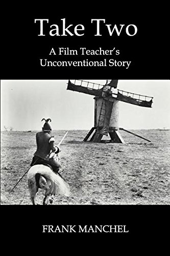 Take To A Film Teacher's Unconventional Story [Paperback]