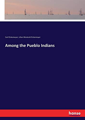 Among the Pueblo Indians [Paperback]