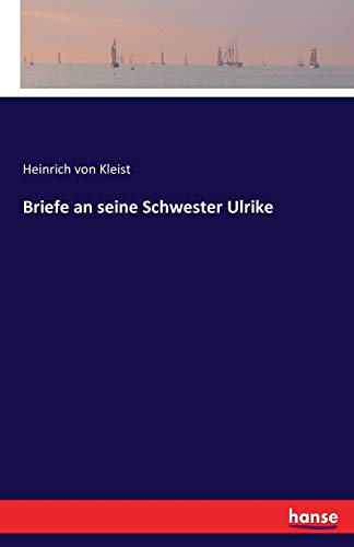 Briefe An Seine Schester Ulrike (german Edition) [Paperback]