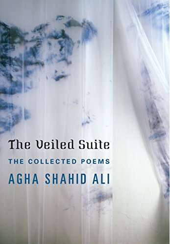 The Veiled Suite The Collected Poems [Hardcover]