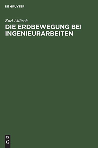 Die Erdbeegung Bei Ingenieurarbeiten [Hardcover]