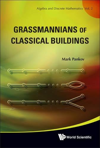 Grassmannians Of Classical Buildings (algebra And Discrete Mathematics) [Hardcover]