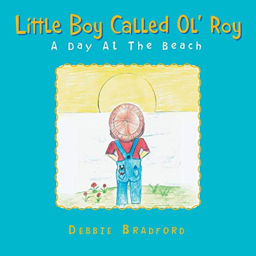 Little Boy Called Ol' Roy  A Day at the Beach [Paperback]