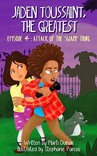 Jaden Toussaint, the Greatest Episode 4  Attack of the Samp Thing [Hardcover]