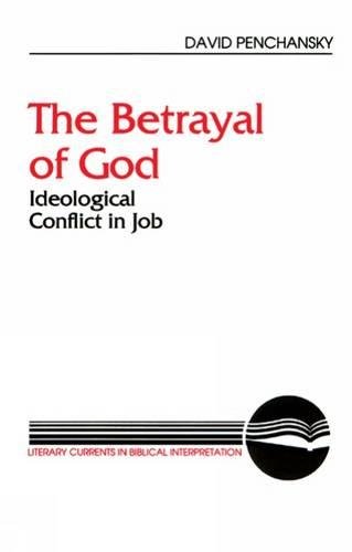 The Betrayal of God Ideological Conflict in Job [Paperback]