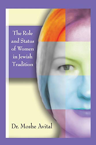 Role and Status of Women in Jeish Tradition  A Commentary on Jeish Feminism [Paperback]