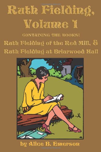 Ruth Fielding, Volume 1 ...Of The Red Mill & ...At Briarood Hall [Paperback]