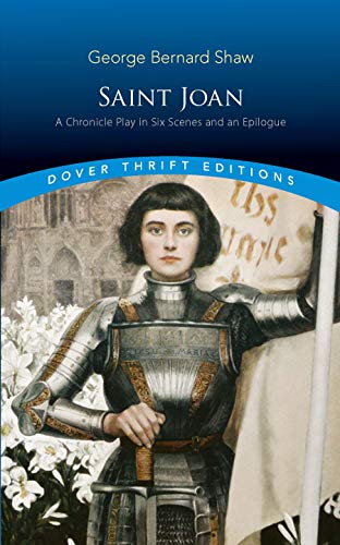 Saint Joan : A Chronicle Play in Six Scenes and an Epilogue [Paperback]