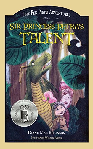 Sir Princess Petra's Talent  The Pen Pieyu Adventures [Hardcover]