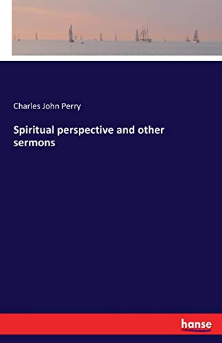 Spiritual Perspective and Other Sermons [Paperback]