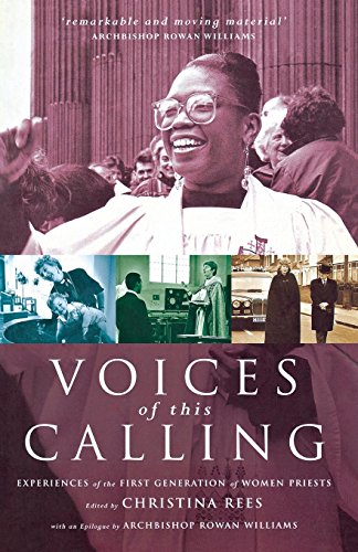 Voices Of This Calling Women Priests - The First Ten Years [Paperback]