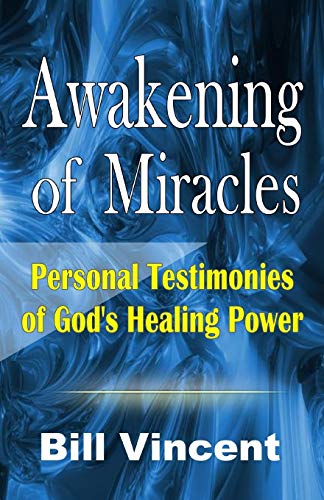 Aakening Of Miracles Personal Testimonies Of God's Healing Poer [Paperback]